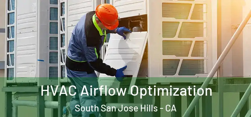  HVAC Airflow Optimization South San Jose Hills - CA